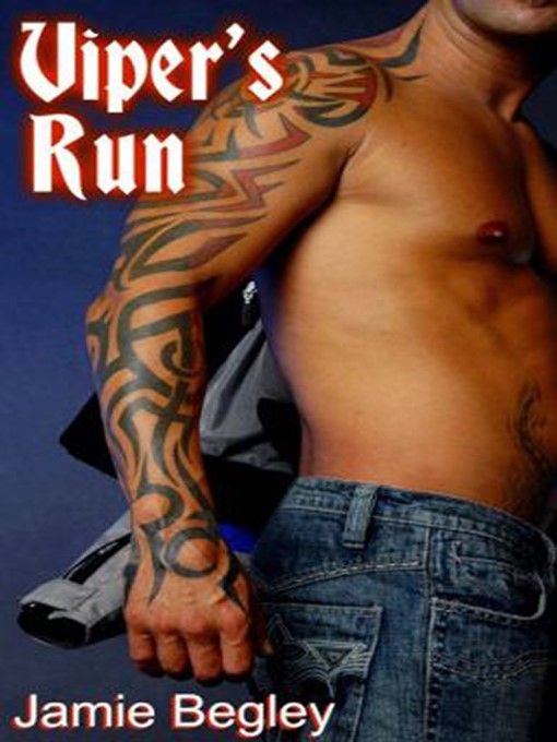 Title details for Viper's Run by Jamie Begley - Available